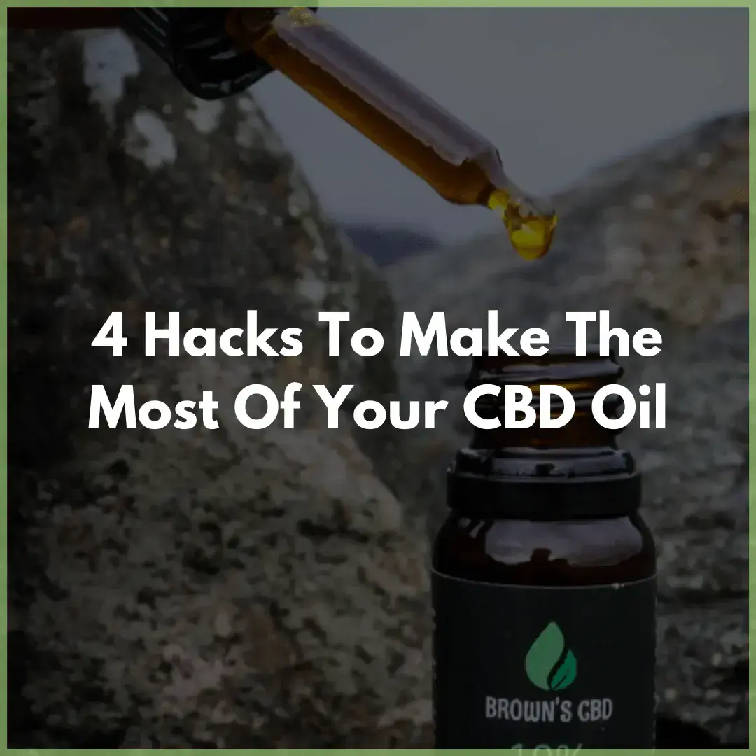 CBD oil hacks